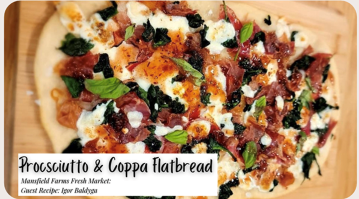 Prosciutto & Coppa Flatbread